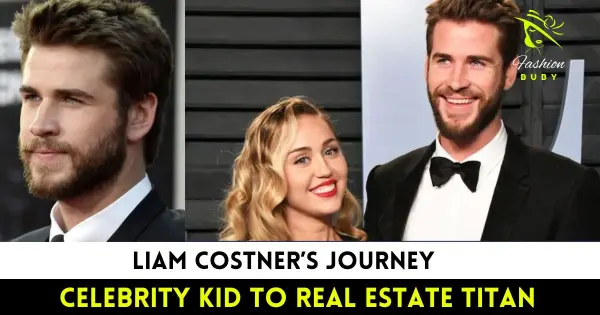 Liam Costner’s Journey: Celebrity Kid to Real Estate Titan